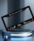 Funny Nana License Plate Frame Personalized Stainless Steel 6x12 Car Plate Holder For USA Canada With Screws Durable Shockproof Design My Favorite People Call Me Nana on display