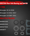 Rear Axle Bearing And Seal Kit For Wrangler JK 3.6L 2012 2017 And 3.6L 2018 3.8 2007 2011 8 Piece Set