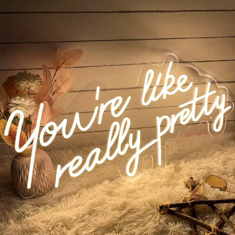 Totally Cool Dimmable LED Neon Sign Wall Art You Are Like Really Pretty Transparent Acrylic Backdrop, warm white light