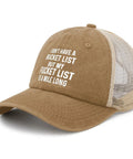 Dont Have A Bucket List But My Fucket List Is A Mile Long Womens Trucker Hat, khaki, adjustable, breathable design