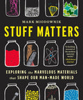 Materials That Matter A Real Talk Guide To Everyday Stuff Like Paper Glass Metals And More From A Materials Scientist Who Breaks Down How Our World Is Built book cover showing jars with materials.
