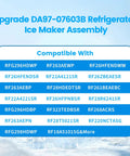 Ice Maker Assembly Replacement For Refrigerator OEM Fit With Wide Compatibility Replaces DA61-03213B And DA97-07603A, Also Works With RF26HFENDSR RF28R6241SR RF260BEAESR RF263T, Plug And Play, Easy Install. Compatibility chart for DA97-07603B ice maker assembly