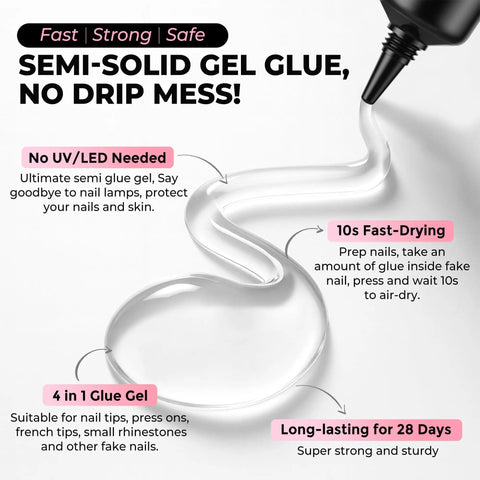 Image showing fast, strong, safe semi-solid gel glue with no drip mess; highlighting quick-dry, no UV needed for 15g Semi Solid Nail Glue For Press Ons With 10ml Glue Remover Quick Dry Extra Strong Bond No Lamp Needed Includes Tools Gentle Glue Off Non Acetone Remover For At Home Manicures.