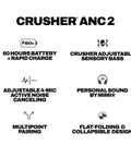 Graphic features of Crusher ANC 2 Wireless Over Ear Headphones With Feel The Bass Multi Sensory Crusher Bass Tech Adjustable Four Mic Active Noise Cancelling Up To Sixty Hours Battery Built In Mic For iPhone And Android True Black.