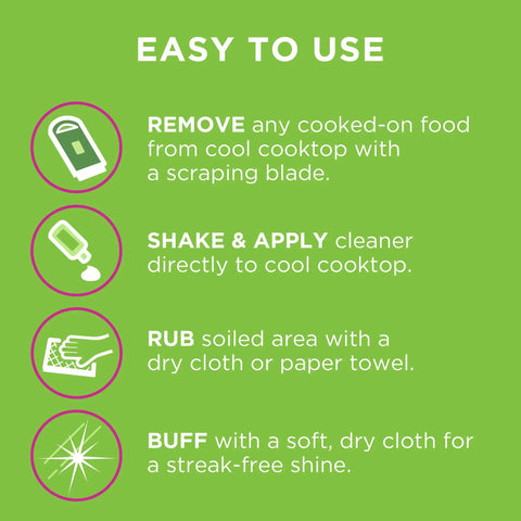 Instructions for using Glass And Ceramic Cooktop Cleaner 10 Oz: remove, apply, rub, buff for cleaning glass and ceramic surfaces.