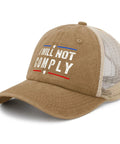 Standout Women's Golf Trucker Cap With Adjustable Buckle All Season Comfort Fashionable Sun Shield Hat For Casual Outings Custom Design Fits Most Heads Keeps You Looking Fly in khaki with 'I WILL NOT COMPLY' text.