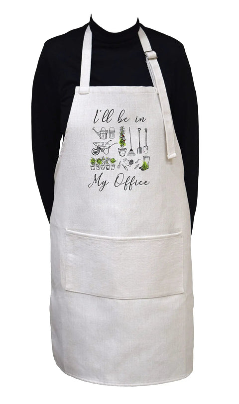 Funny I'll Be In My Office Apron For Cooking Or Gardening With Adjustable Neck Strap And Large Front Pocket 33 By 25 Inches Heavy Duty 100 Percent Polyester In Cream Linen Tone