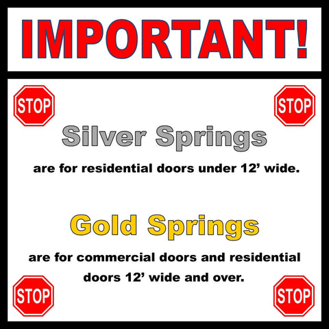 Sign showing specifications for Silver and Gold Springs for different door widths with stop signs and important notice.