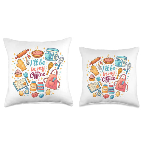 I'll Be In My Office Baking Kitchen Cooking Throw Pillow With Double Sided Print Soft Polyester Fill Hand Cut And Sewn