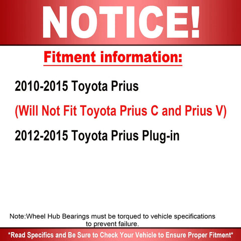 Fitment notice for Rear Wheel Bearing And Hub Assembly With Five Lugs And ABS For 2010 2015 Prius, excludes Prius C and Prius V
