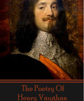 Portrait of Henry Vaughan with text from poetry collection, "Henry Vaughan Metaphysical Poetry Collection A Timeless Welsh Doctor Poet Anthology Featuring The Ring Of Light Line I Saw Eternity At Night For Fans Of Classic Spiritual Verse And A Must Read Vibe."