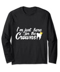 I'm Here For The Crowns Dental Lab Coat Tee For Women Perfect For Dental Hygiene Students Dentists And Lab Technicians Lightweight Classic Fit With Double Needle Hem Great For Wax Braces And Pharmacy Tech Accessories black long-sleeve shirt with crown motif