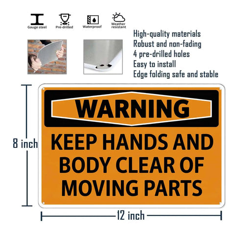 Warning Keep Hands And Body Clear Of Moving Parts Tin Sign Metal Safety Sign Dope Retro Wall Decor For Bar Kitchen Bedroom Home Garden Outdoor Patio Gift 8x12 Inches displayed with dimensions and features.