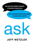 Straight Up Guide To Asking Better Questions That Cut Through The Noise To Unlock Hidden Brainpower For Unexpected Leadership Wins Deep Connections And Real World Breakthroughs book cover by Jeff Wetzler featuring a minimalist design.