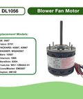 Direct Drive Blower Fan Motor Half HP 115V 1075 RPM 1 Phase 60 Hz 3 Speed Easy Swap Direct Replacement for AO Smith 1056 Fasco D701 GE 3587 Marathon X004 Emerson 1865 with 10uF Capacitor. DL1056 blower motor with shaft and wiring, replacement models listed.