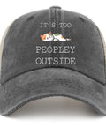 Its Too Peopley Outside Womens Vintage Trucker Cap Ultra Comfortable All Season Hat With Adjustable Buckle One Size Fits Most