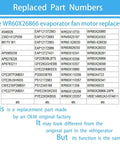 List of part numbers compatible with Upgraded 2025 Evaporator Fan Motor WR60X26866 in image