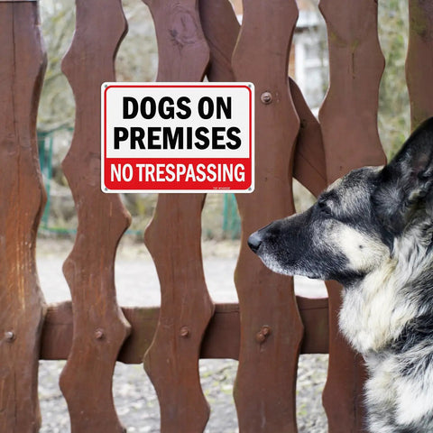 Built Solid 10x7 Inch Dogs On Premises No Trespassing Signs 2 Pack Rust Free Reflective Aluminum on wooden fence