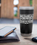 Im A Mechanical Engineer Just Assume Im Never Wrong Stainless Steel Insulated Tumbler With Dual Wall Design