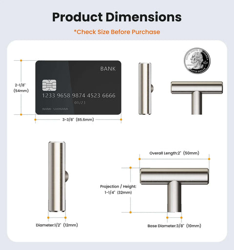 Product dimensions for 10 Pack 2 Inch Brushed Nickel Stainless Steel Cabinet Knobs T Bar Pulls For Cabinets And Drawers.