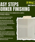 Easy steps for corner finishing using Bi Directional D Wing Drywall Corner Trowel Seven And A Half Inch Stainless Steel Blade.