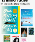 Access to over 15 million titles in the Kindle Store, showcasing various book covers including Our Missing Hearts and Swan Song.