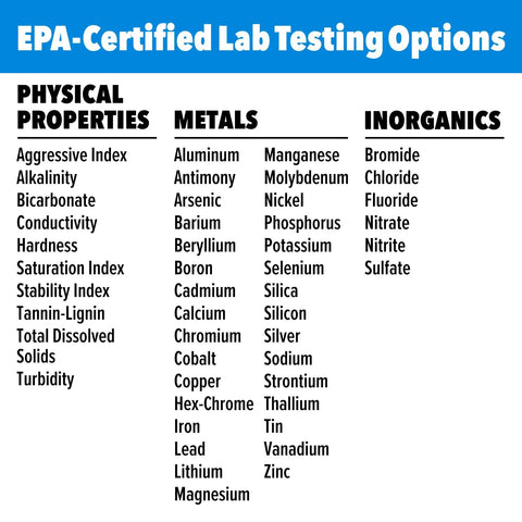 Image of EPA-Certified Lab Testing Options listing physical properties, metals, and inorganics for water safety.
