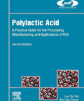 Cover of Practical Guide To Polylactic Acid PLA Processing And Manufacturing Real World Applications For Engineers Designers And Makers