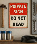 Funny Private Sign Do Not Read Tin Metal Wall Decor Vintage Rustic Distressed Hella Cool Art Piece for Man Cave Bedroom Bar Dorm Office Gift 12 by 8 Inch mounted beside tools.
