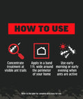 Instructions on using Ant Killer For Outdoor Home Perimeter 24 Oz Black Label Kills 25 Ant Species Including Carpenter