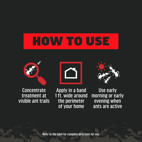 Instructions on using Ant Killer For Outdoor Home Perimeter 24 Oz Black Label Kills 25 Ant Species Including Carpenter