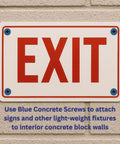 Exit sign mounted with One Quarter Inch By One And One Quarter Inch Blue Flat Phillips Concrete Screw Anchor With Drill Bit For Masonry Block Or Brick Self Tapping Diamond Point And Quick Drive Design 100 Per Box CONFAST on brick wall