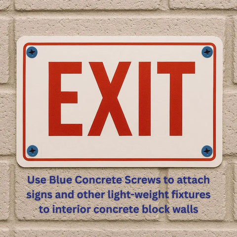Blue concrete screws securing an 'Exit' sign to a block wall, illustrating use of 1/4 In X 1-3/4 In Concrete Screws With 410 Stainless Steel Hex Drive, Self-Tapping Masonry Screws With Diamond Point, Drill Bit Included, Ideal For Anchoring To Brick, Block Or Masonry, 50 Per Box