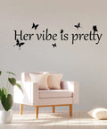 Vibe Is Pretty Butterfly Wall Decal With Inspirational Quotes For Women Office Black 31.5 X 9.4 Inch above a couch