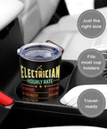 Electrician Gift For Men 20oz Travel Coffee Tumbler Mug With Meaningful Script in car cup holder