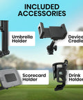 Included accessories for Top Shelf GPS Electric Golf Push Cart: Umbrella holder, device cradle, scorecard holder, drink holder.