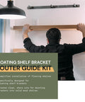 Man installing shelf using Floating Shelf Bracket Router Guide Kit With Precision Router Bit For Inset Installations And Hidden Bracket Recess