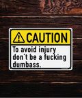 Dont Be A Dumbass Caution Tin Sign 12 By 8 Inches Funny Metal Wall Decor For Office Cubicle Breakroom Garage Shop Man Cave Home Bar Pub Durable Tin Metal Quality Indoor Use, yellow caution sign