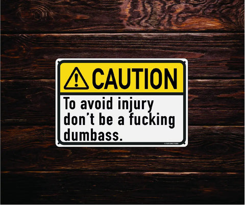 Dont Be A Dumbass Caution Tin Sign 12 By 8 Inches Funny Metal Wall Decor For Office Cubicle Breakroom Garage Shop Man Cave Home Bar Pub Durable Tin Metal Quality Indoor Use, yellow caution sign