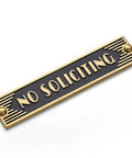 Brass No Soliciting Sign Six Point Five Inch Classic Art Deco Style With Brushed Matte Finish Hidden Screws And Nanotape Adhesive