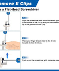 Remove E Clips instructional diagram showing steps with a flat-head screwdriver; aligns, presses, and removes E-clip from shaft.