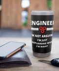 Not Arguing Just Explaining It With Engineering Logic Stainless Steel Insulated Tumbler on desk with wallet and phone.