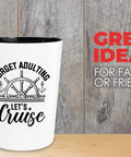 Bar Vibe Ceramic Shot Glass 1.5oz For Home Parties And Ocean Adventures That Feels Like A Pub On Deck Built For Boat Lovers Sailors Yachters Travelers And Sea Crew with 'Forget Adulting, Let's Cruise' design.