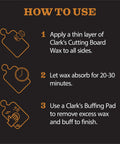 Instructions for applying Two In One Wood Care For Cutting Boards And Butcher Block Surfaces With Beeswax And Food Grade Mineral Oil.