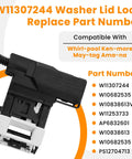 Stress Free Washer Lid Lock Switch Replacement For Whirlpool Kenmore Maytag And Amana Washers W11307244 detailed view with part numbers.