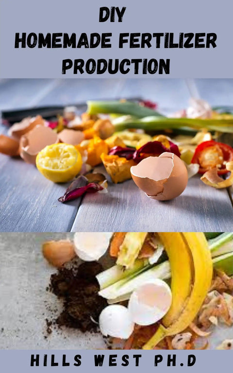 Homemade Fertilizer Production Essentials guide with raw kitchen scraps on the cover, emphasizing DIY home gardening.