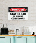Stay Clear of Moving Conveyors Industrial Warning Sign 8 By 12 Inches Aluminum Indoor Outdoor Wall Decor on white brick wall