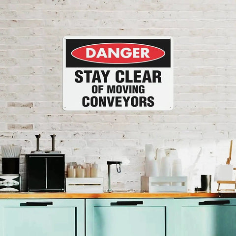 Stay Clear of Moving Conveyors Industrial Warning Sign 8 By 12 Inches Aluminum Indoor Outdoor Wall Decor on white brick wall