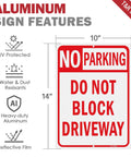 Heavy Duty No Parking And Do Not Block Driveway Sign 14X10 Inch Reflective Aluminum features UV protection and water resistance.