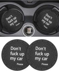 Must Have Cup Holder Coasters 2.75 Inch Non Slip PVC Inserts in car with text 'Don't f%#k up my car', 2 Pack Black.